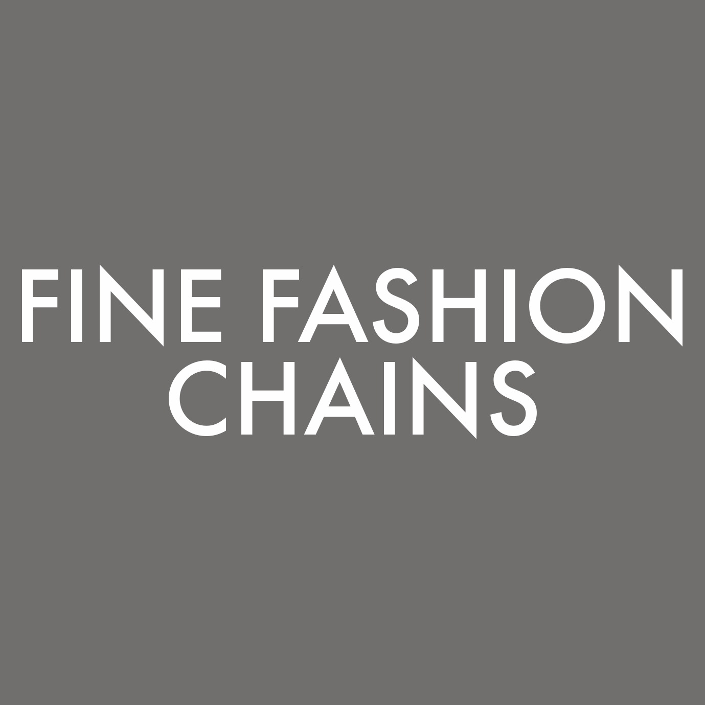 Fine Fashion Chains